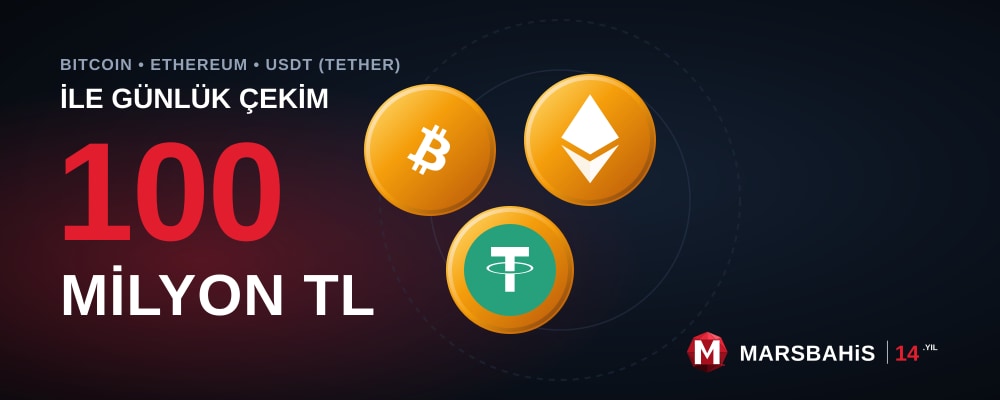 Marsbahis Bitcoin, Ethereum ve USDT ile günlük 100 Milyon TL çekim limiti bilgilendirme görseli